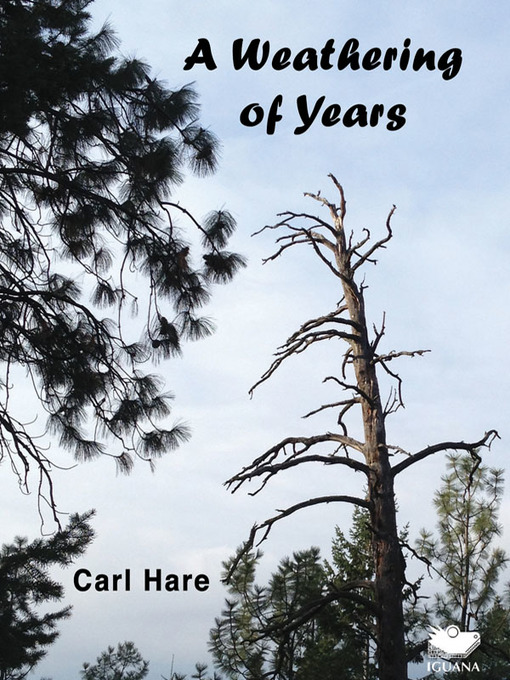 Title details for A Weathering of Years by Carl Hare - Available